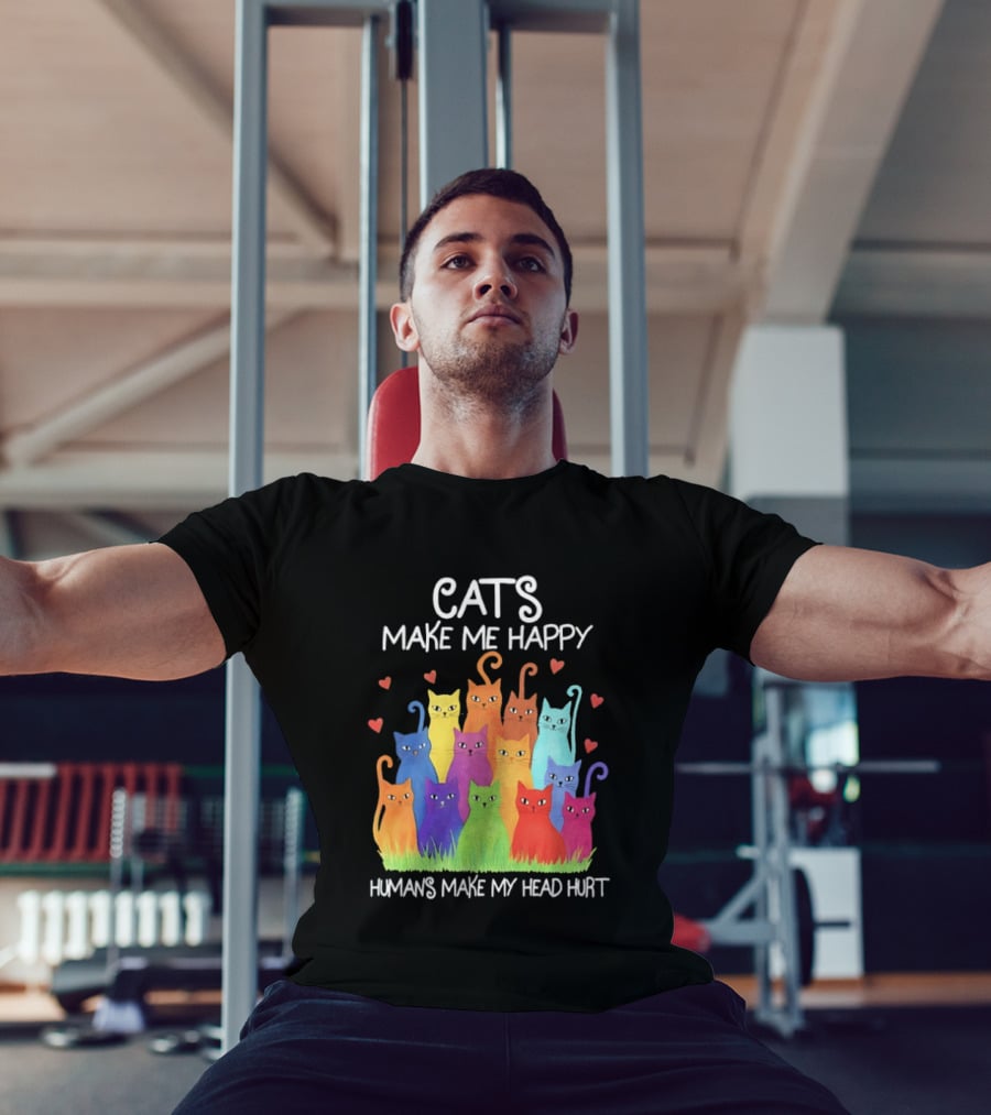 Cats Make Me Happy Humans Make My Head Hurt Colorful Rainbow Cats With Hearts T-Shirt