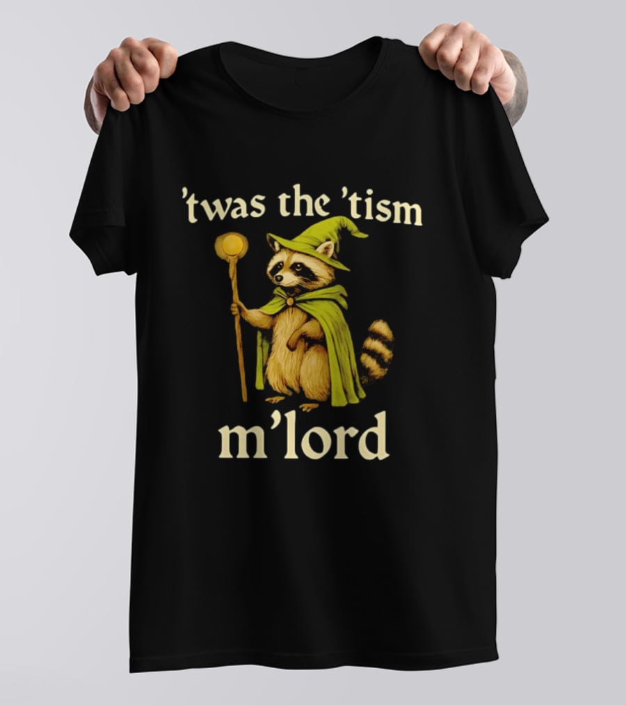 Frog Witch 'Twas The 'Tism M'Lord Raccoon Mage With Staff T-Shirt
