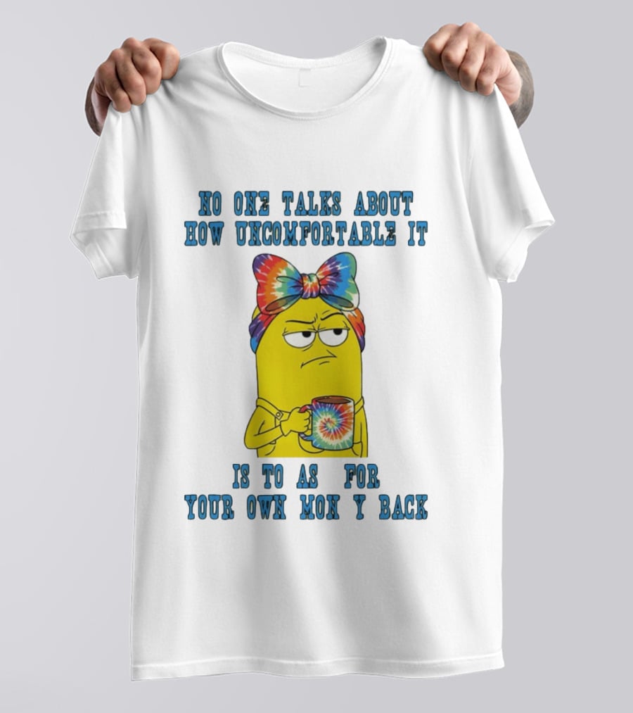 Minion No One Talks About How Uncomfortable It Is To Ask For Your Own Money Back Rainbow Tie Dye Bow T-Shirt