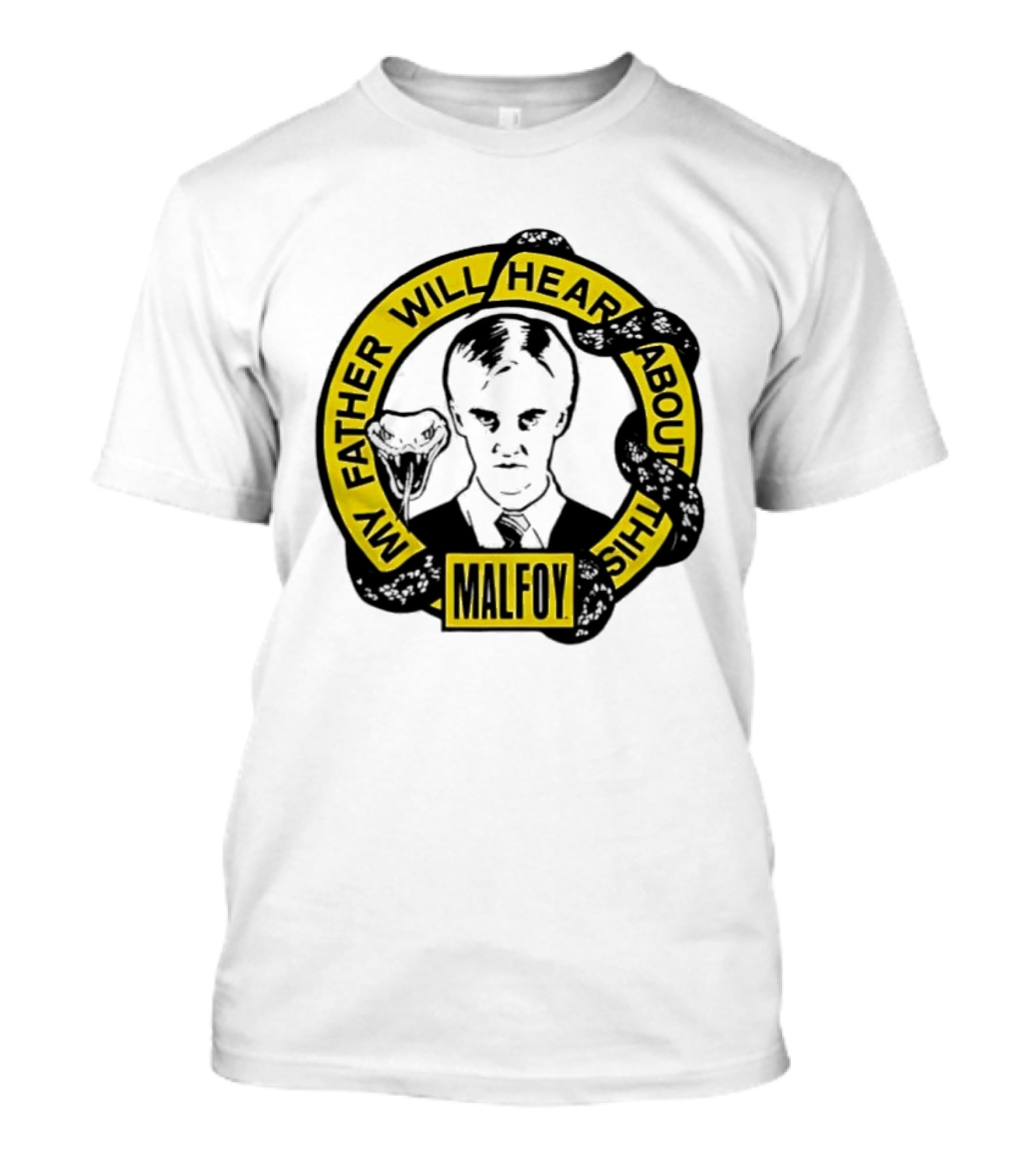 My Father Will Hear About This Malfoy Snake Harry Potter Fan T-Shirt