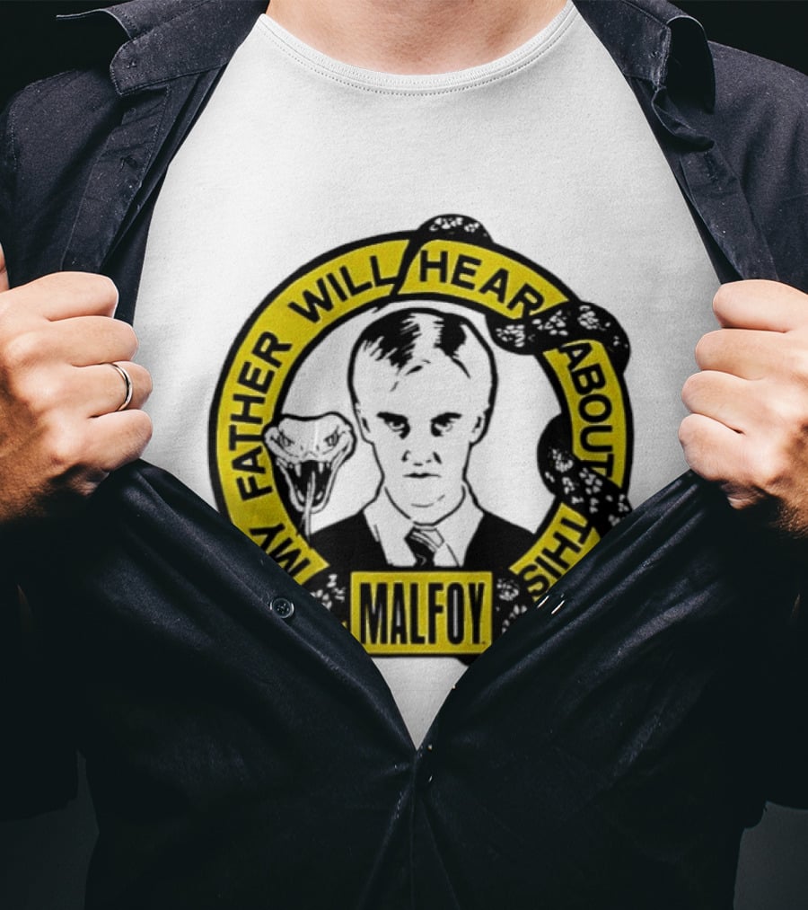 My Father Will Hear About This Malfoy Snake Harry Potter Fan T-Shirt