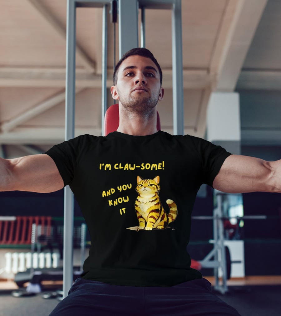 I'm Claw Some And You Know It Cat Fashion T-Shirt
