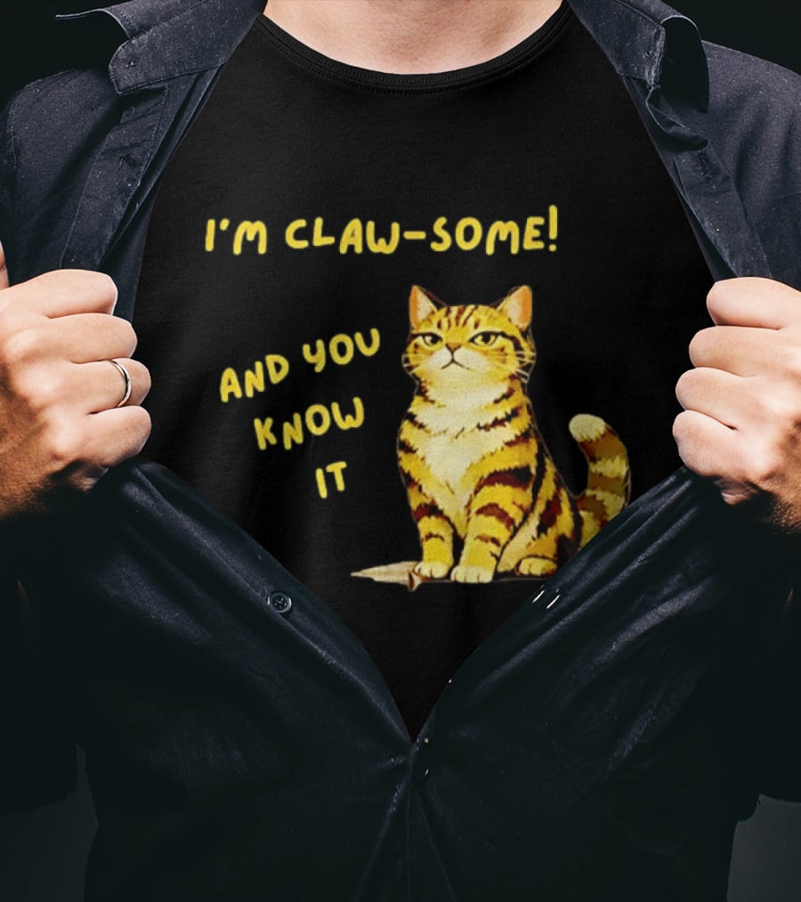 I'm Claw Some And You Know It Cat Fashion T-Shirt