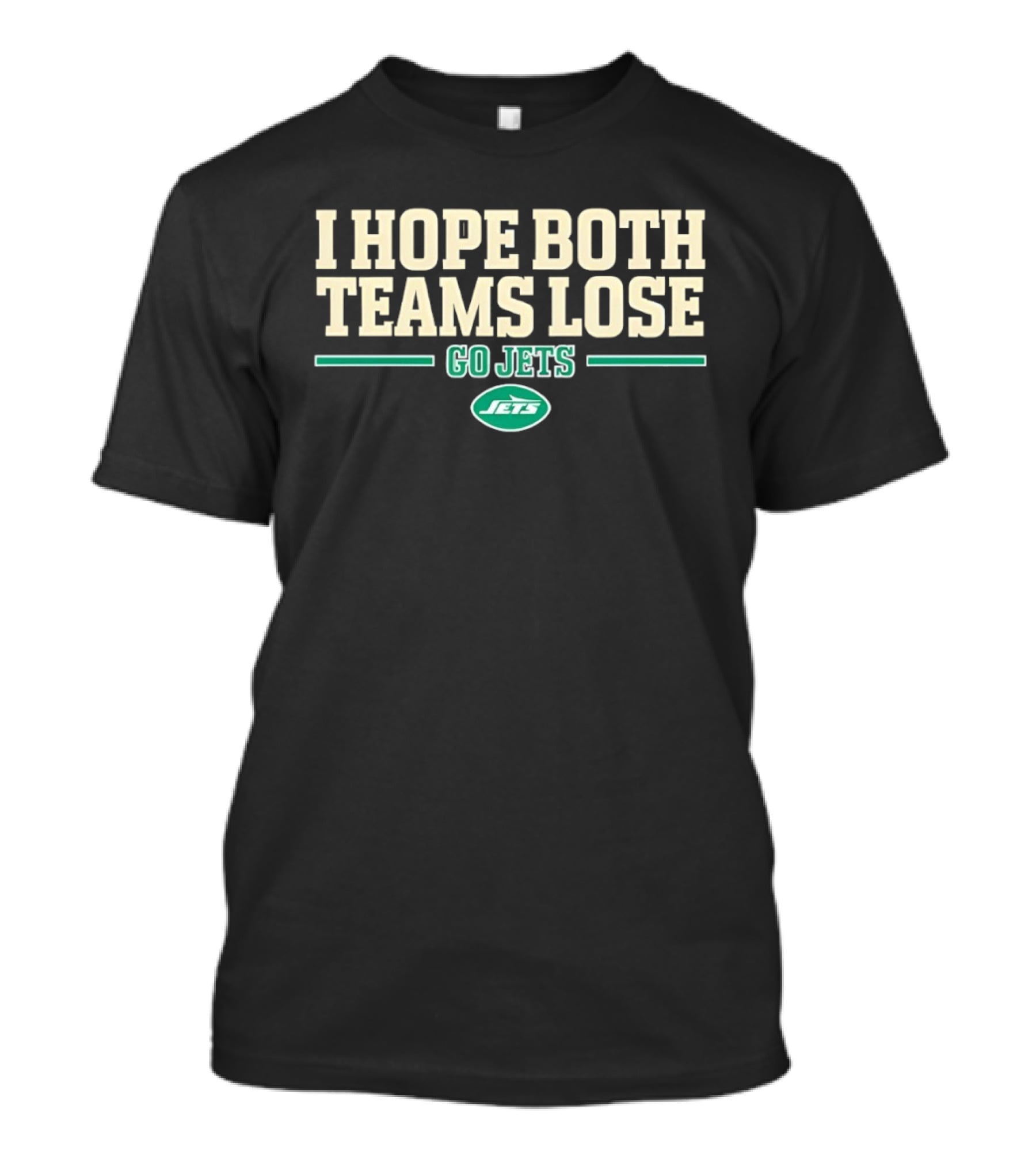 I Hope Both Teams Lose Go Jets T-Shirt