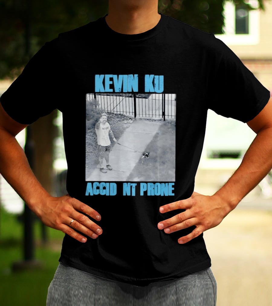 Kevin Ku Accident Prone The Worst Pupper T-Shirt