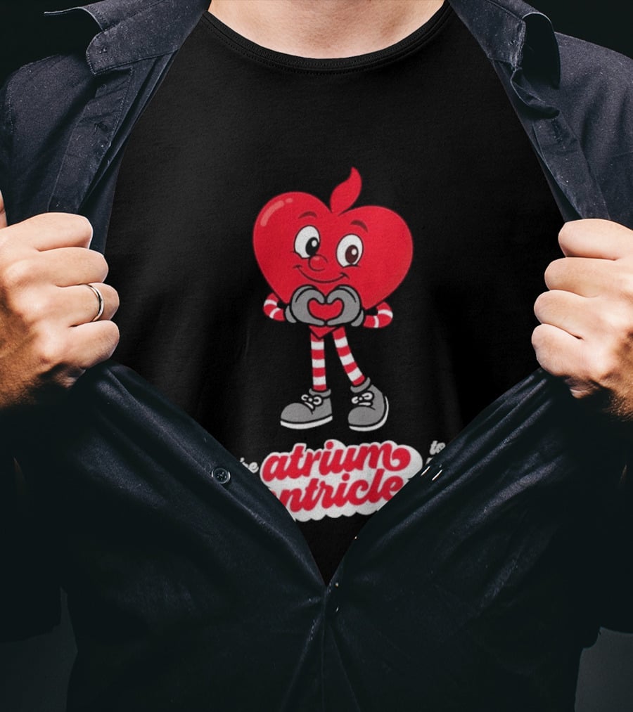 You're The Atrium To My Ventricle Heart American Heart Association T-Shirt