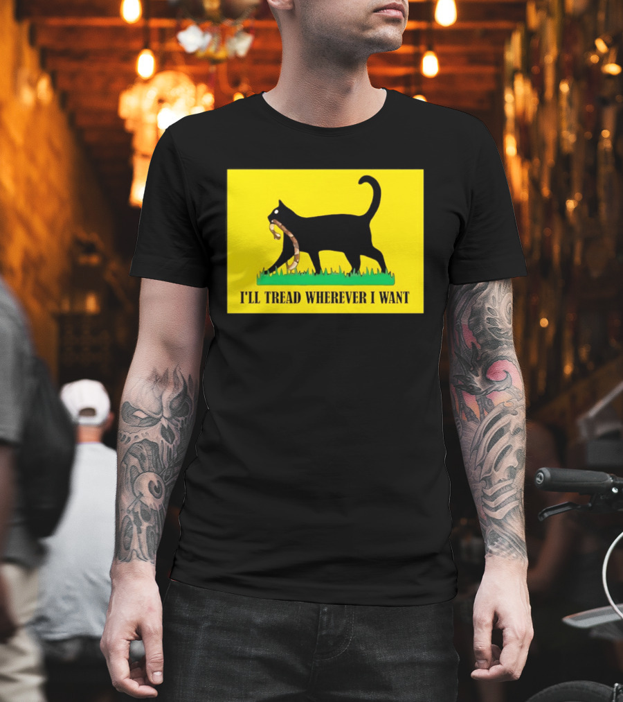 Black Cat I'll Tread Wherever I Want Gadsden T-Shirt