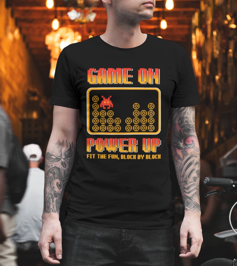 Game On Power Up Fit The Fun Block By Block Retro Gamer T-Shirt