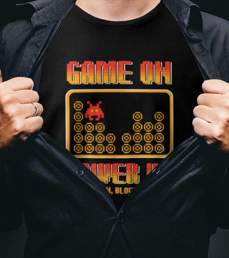 Game On Power Up Fit The Fun Block By Block Retro Gamer T-Shirt