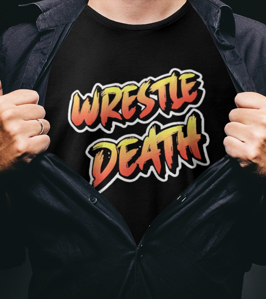 Wrestle Death T-Shirt