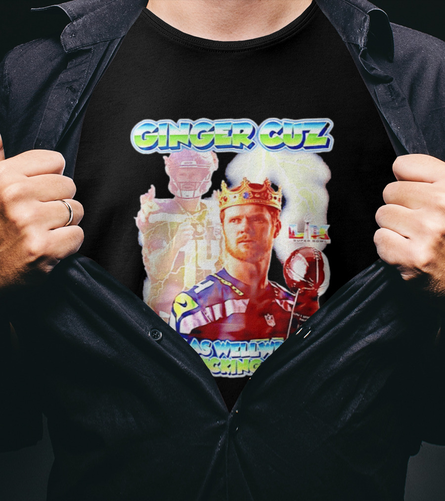 Ginger Cuz Sam Darnold Seattle Seahawks Might As Well Win The Whole Fcking Thing Super Bowl T-Shirt