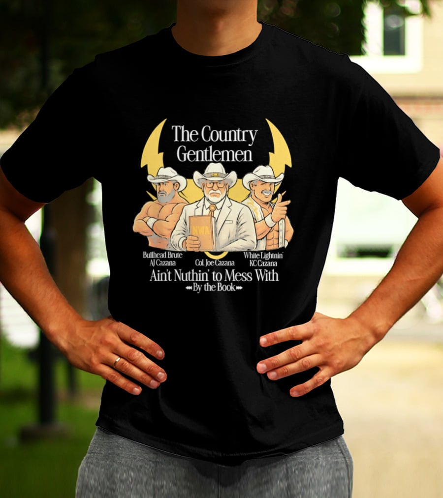 The Country Gentlemen Ain't Nuthin' To Mess With By The Book NWA White Lightning Bruised Bruce T-Shirt