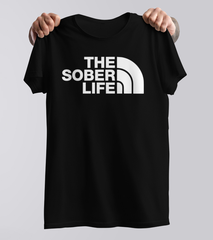 The Sober Life Parody The North Face T-Shirt