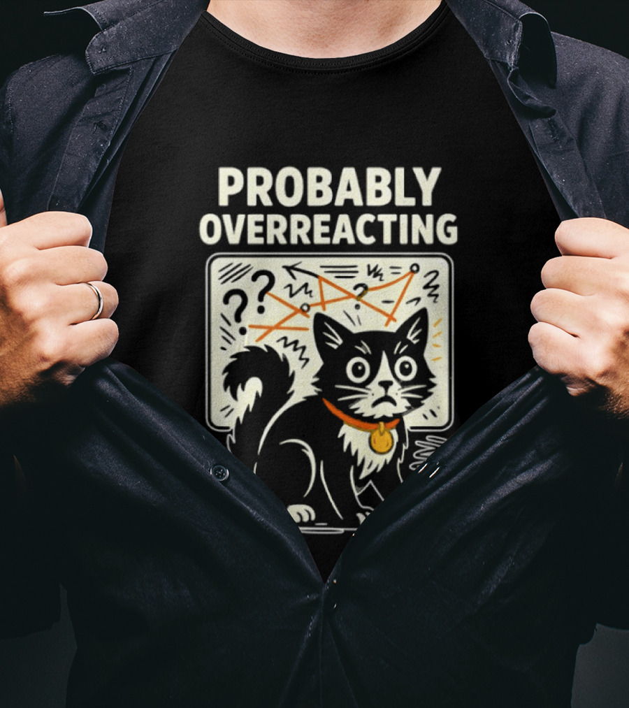 Tuxedo Cat Probably Overreacting Funny Chart Analysis T-Shirt