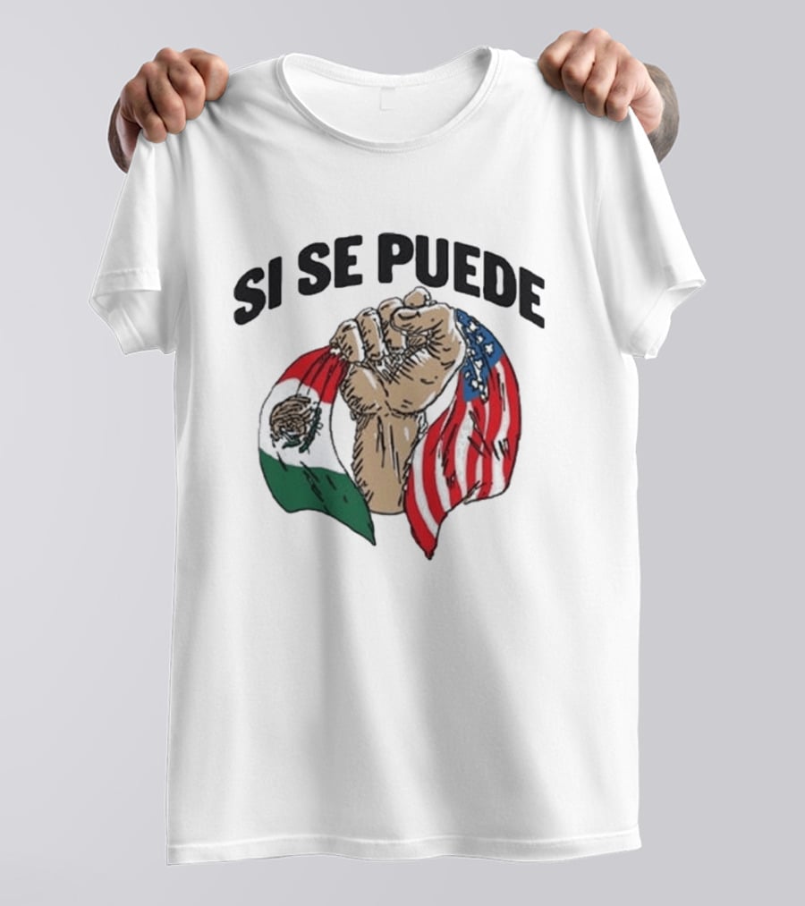 Si Se Puede Deorro Fist With Mexican And American Flags T-Shirt