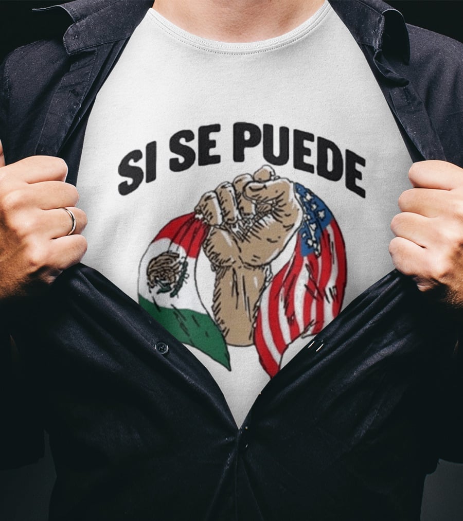 Si Se Puede Deorro Fist With Mexican And American Flags T-Shirt