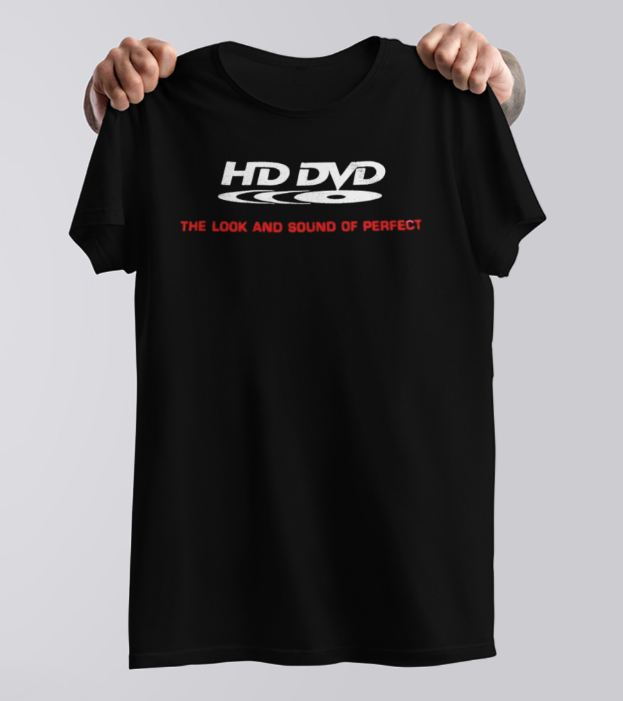 HD DVD The Look And Sound Of Perfect Retro Format Revival T-Shirt