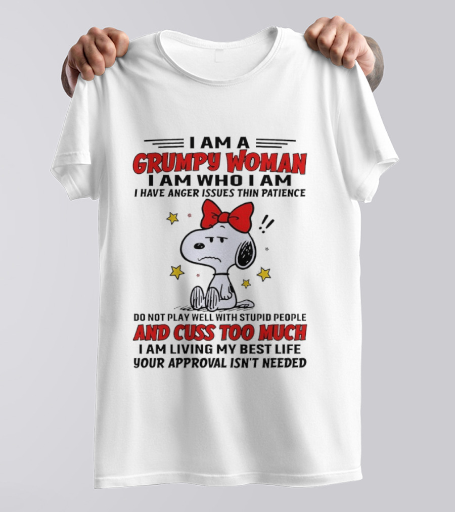 I Am A Grumpy Woman I Am Who I Am I Have Anger Issues Thin Patience T-Shirt