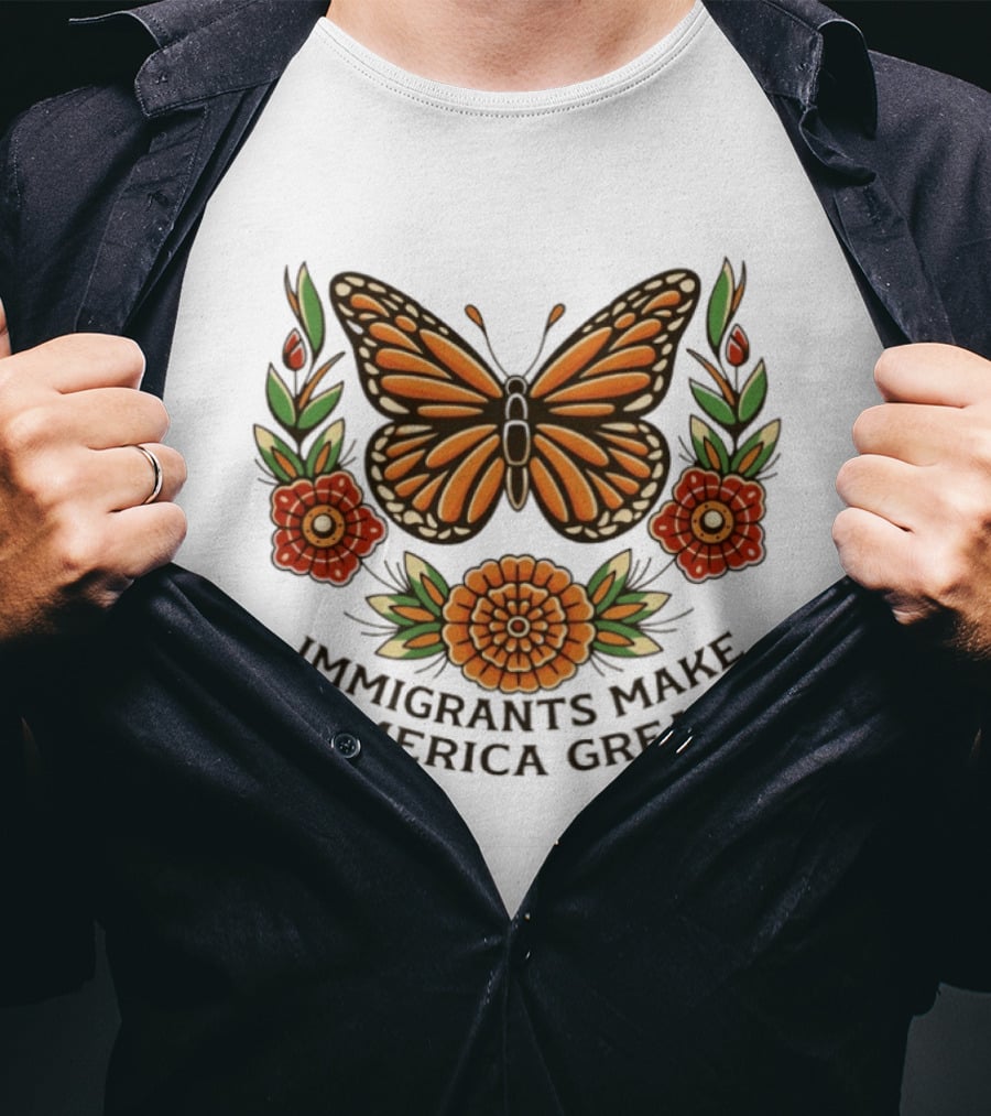 Immigrants Make America Great Monarch Butterfly Floral T-Shirt