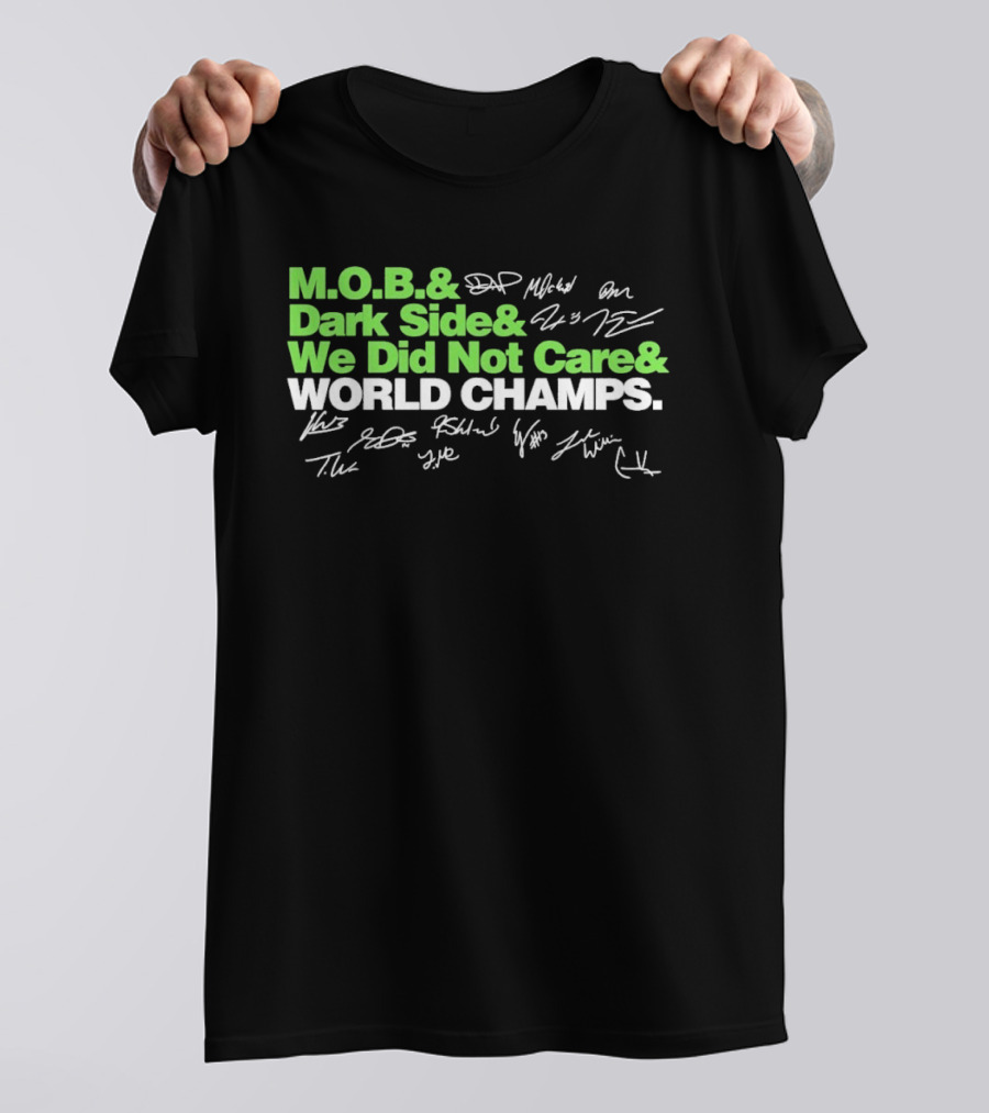 M.O.B. Dark Side We Did Not Care World Champs T-Shirt