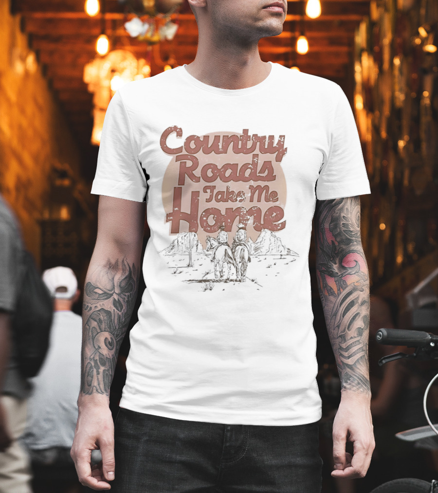 Country Roads Take Me Home Rustic Outdoor Adventure Scene T-Shirt
