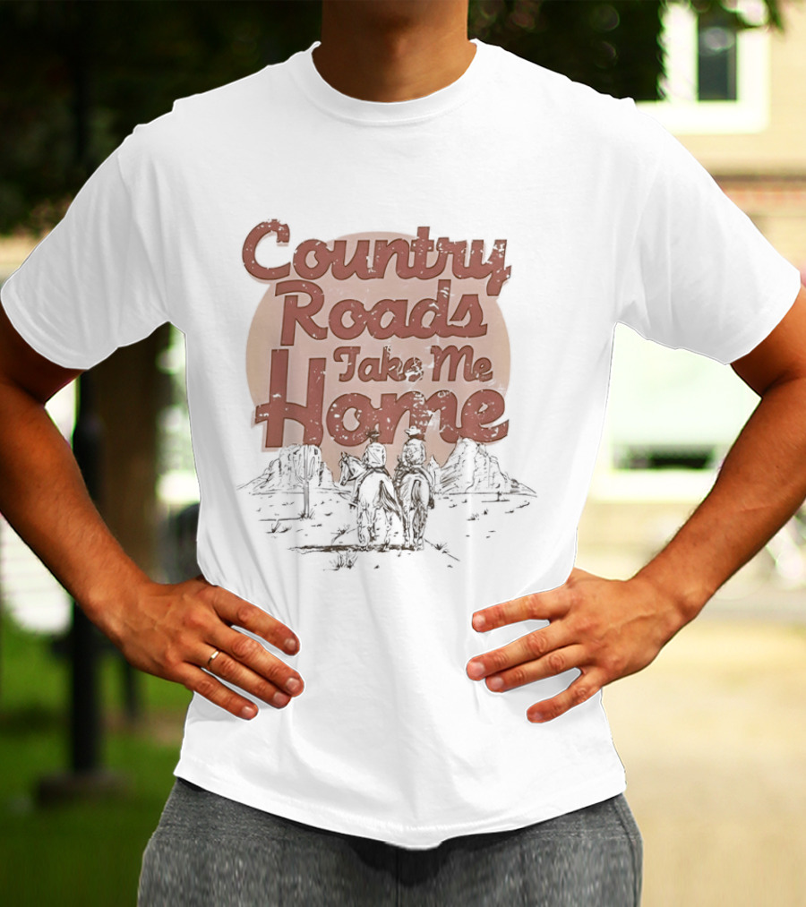 Country Roads Take Me Home Rustic Outdoor Adventure Scene T-Shirt