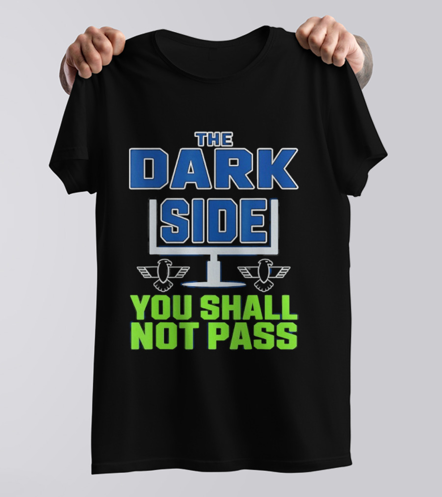 Seattle Seahawks The Dark Side You Shall Not Pass T-Shirt