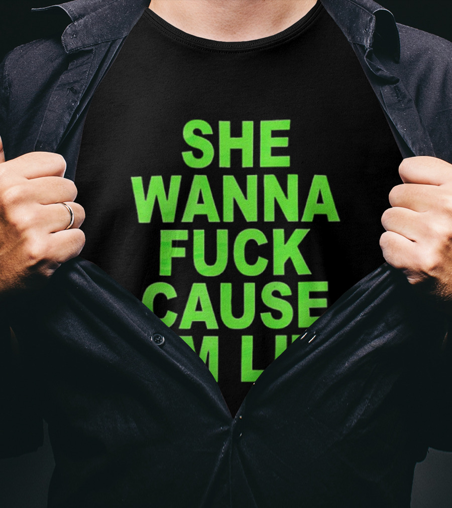 She Wanna Fuck Cause I’m Lit Seattle Seahawks T-Shirt