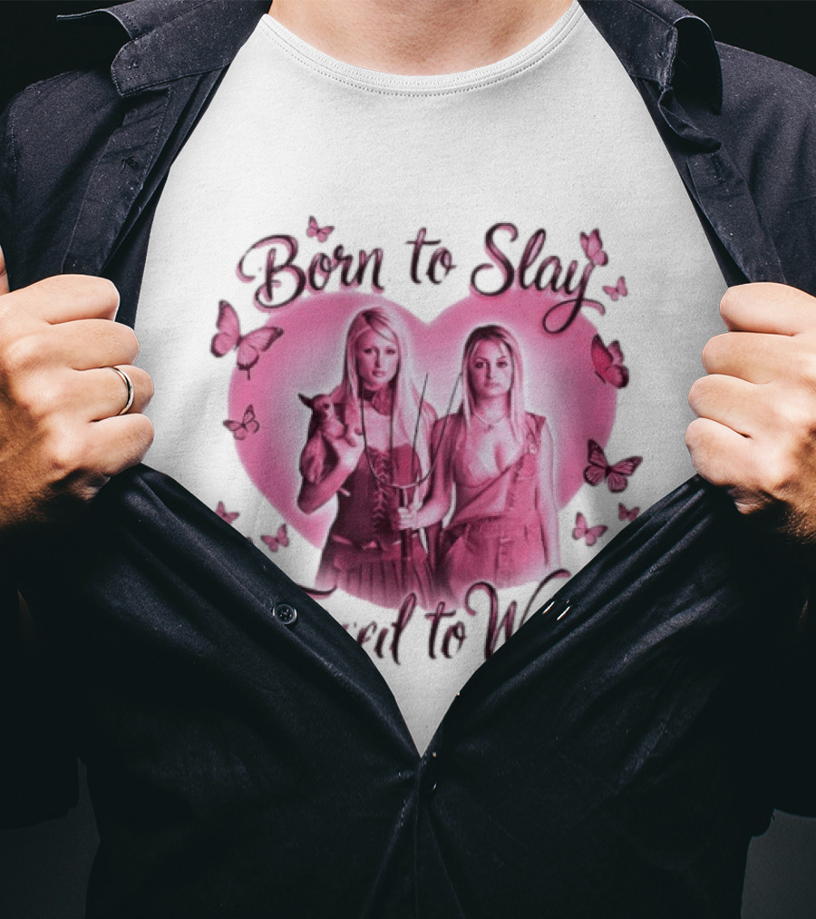 Paris Hilton Và Nicole Richi Born To Slay Forced To Work Heart Shape Butterfly Aesthetic T-Shirt