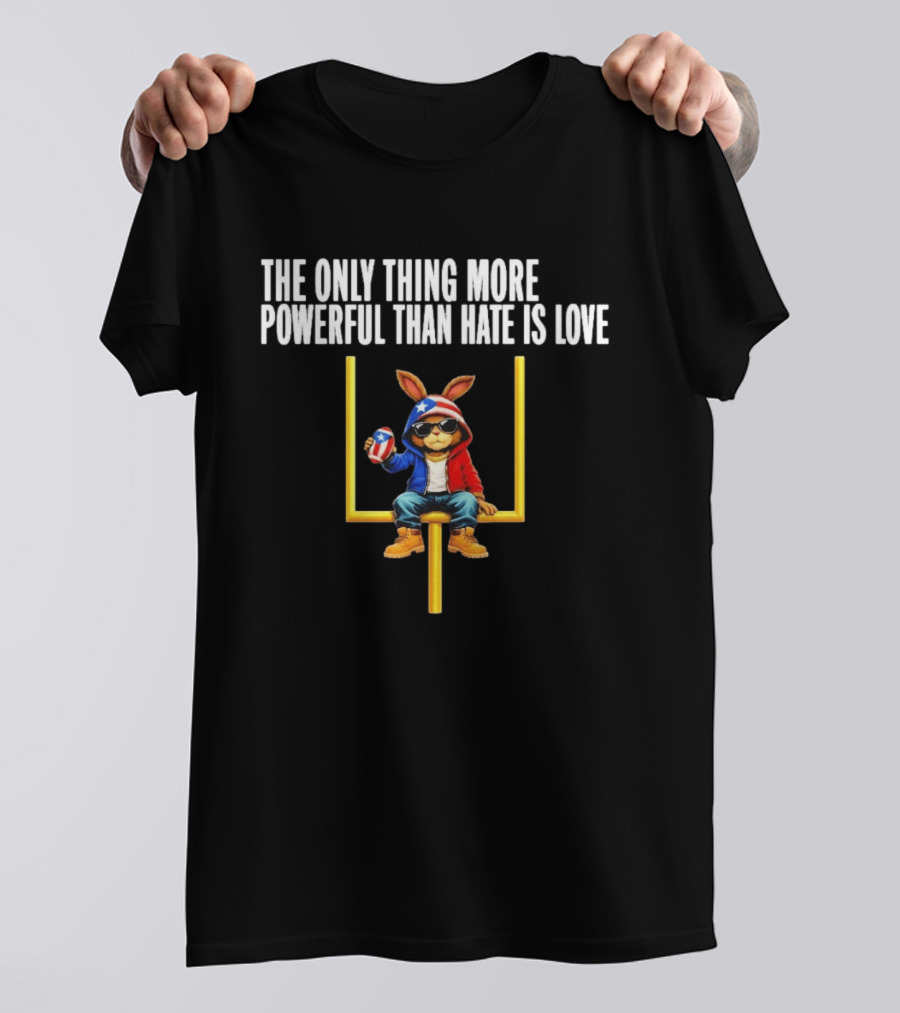 The Only Thing More Powerful Than Hate Is Love Puerto Rico Flag Bunny Social Justice T-Shirt