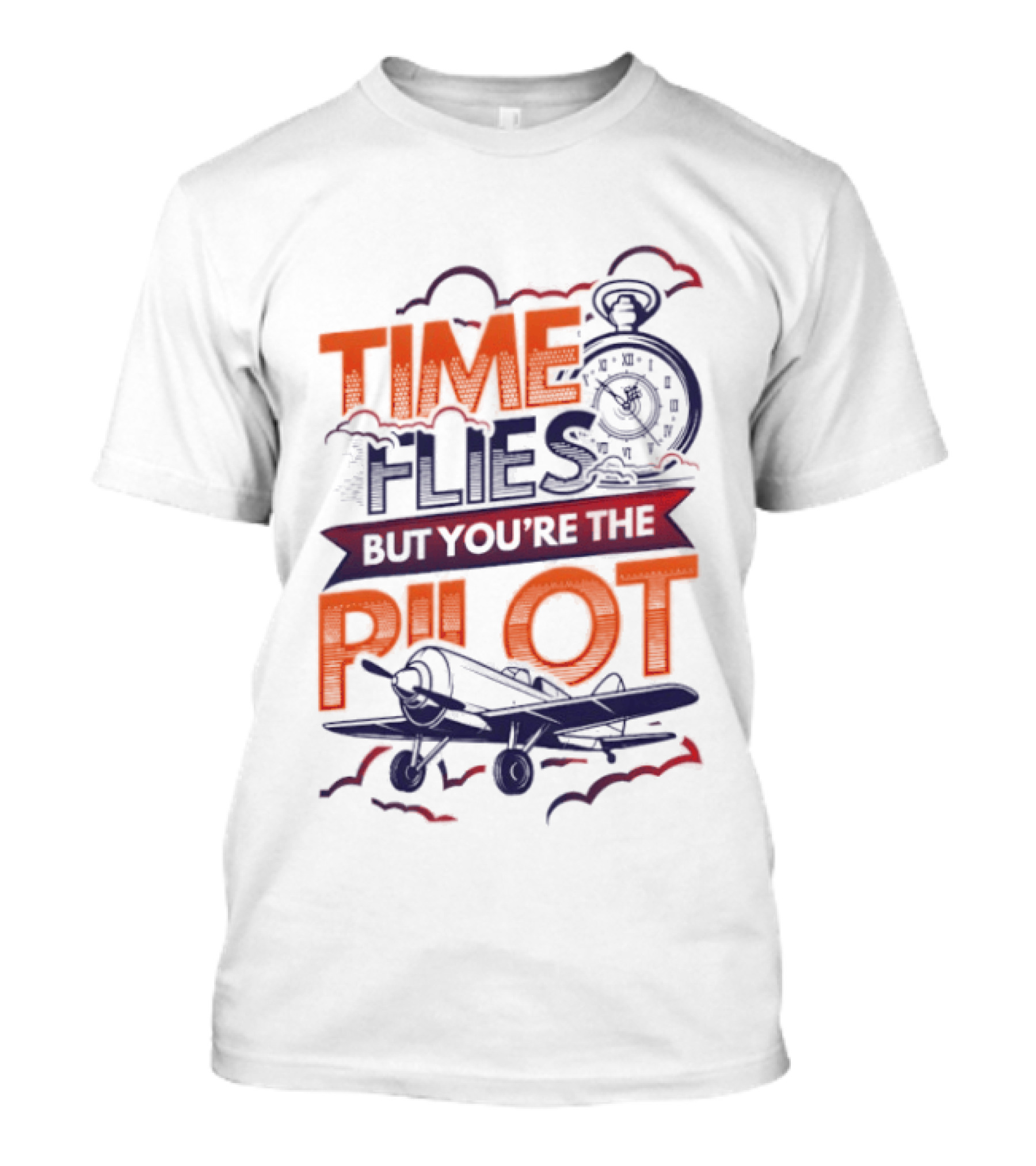 Time Flies But You're The Pilot Carpe Diem Airplane Stop Clouds T-Shirt