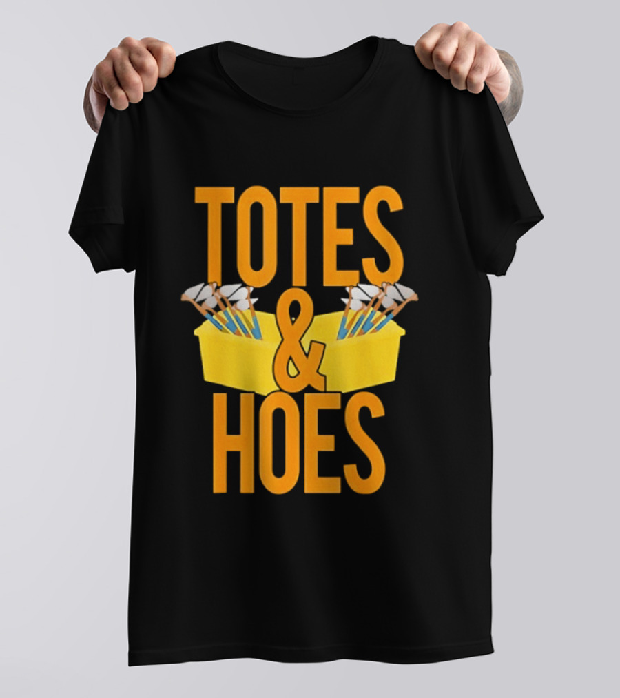 Totes And Hoes Gardening Tools Organizer T-Shirt