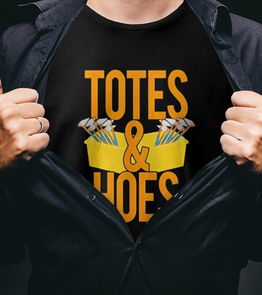 Totes And Hoes Gardening Tools Organizer T-Shirt