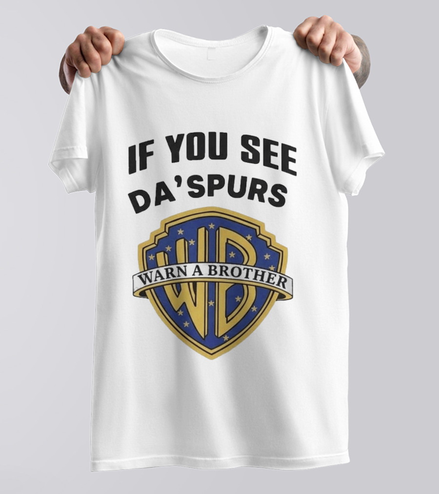 If You See Da Spurs Warn A Brother Warner Bros T-Shirt