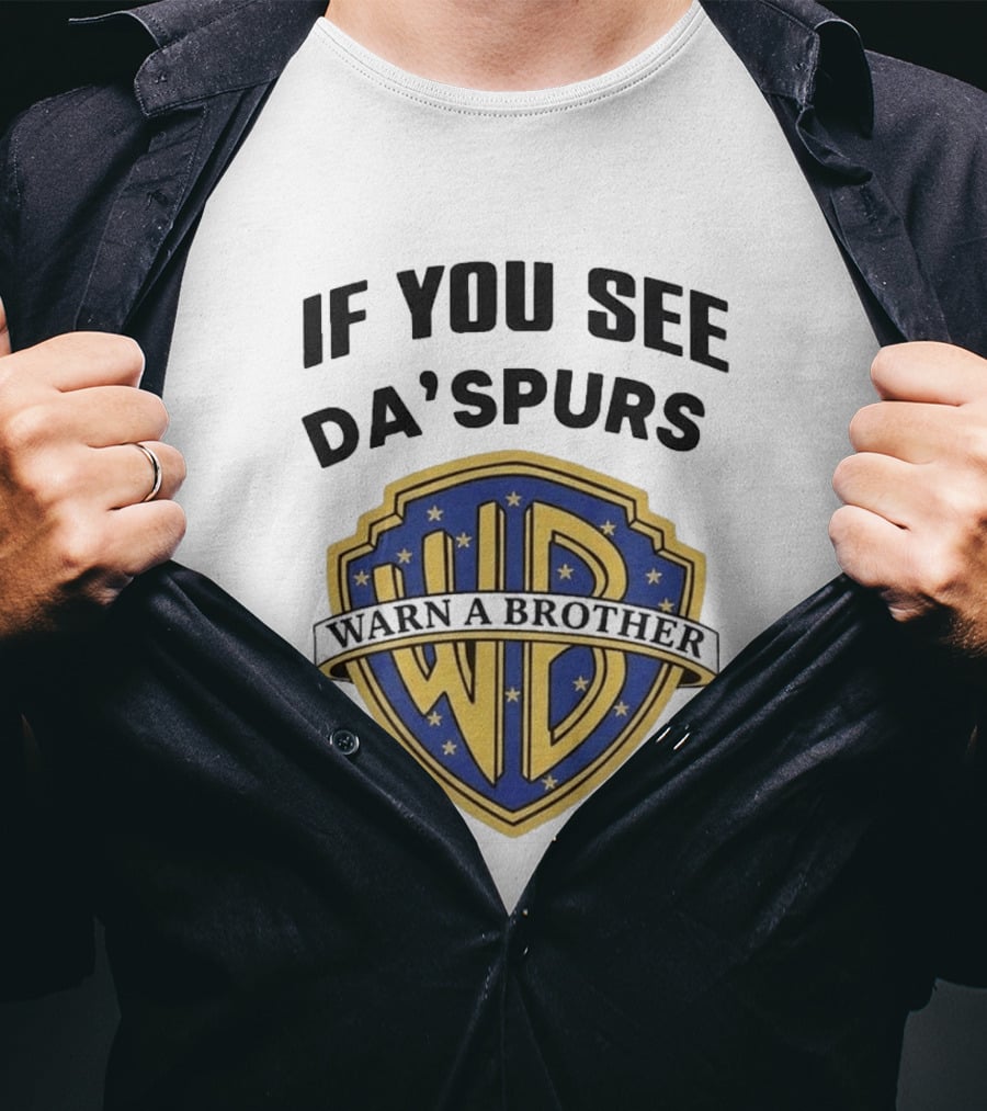 If You See Da Spurs Warn A Brother Warner Bros T-Shirt