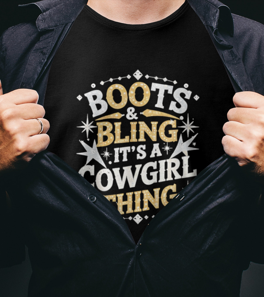 Boots And Bling It's A Cowgirl Thing Western T-Shirt