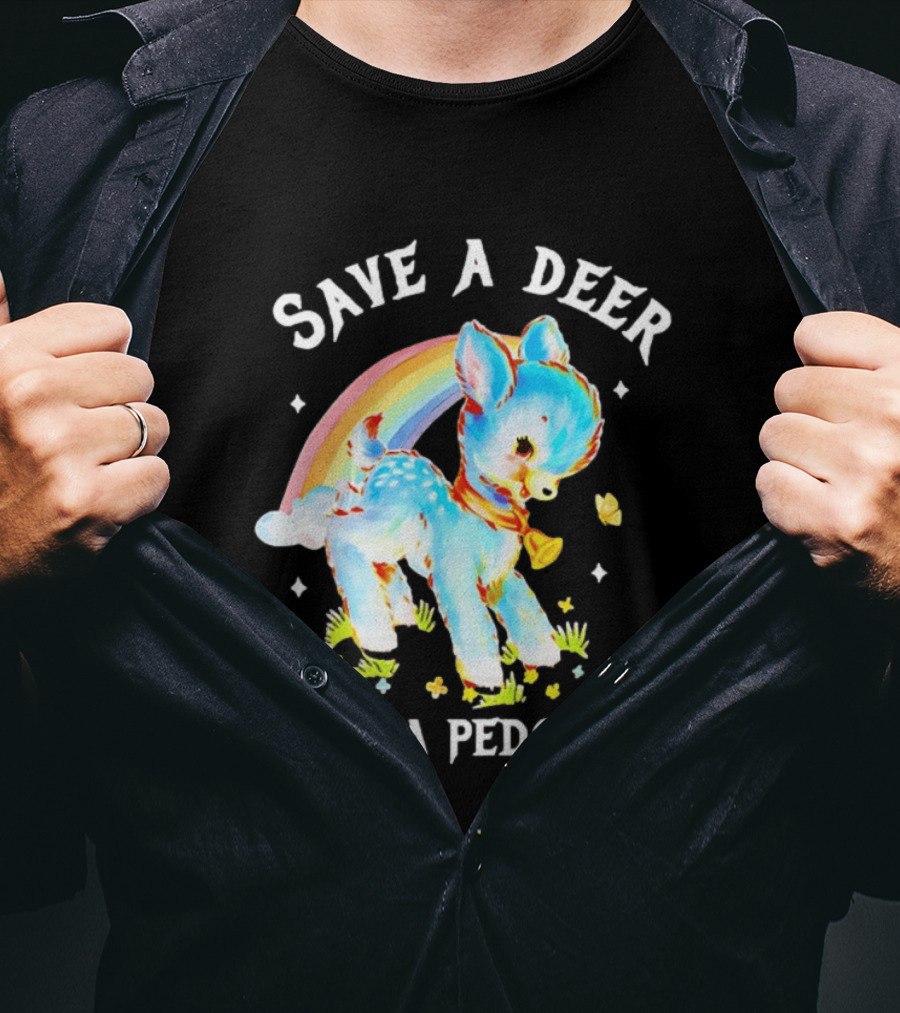 Rainbow Deer Save A Deer Hunt A Pedophile T-Shirt