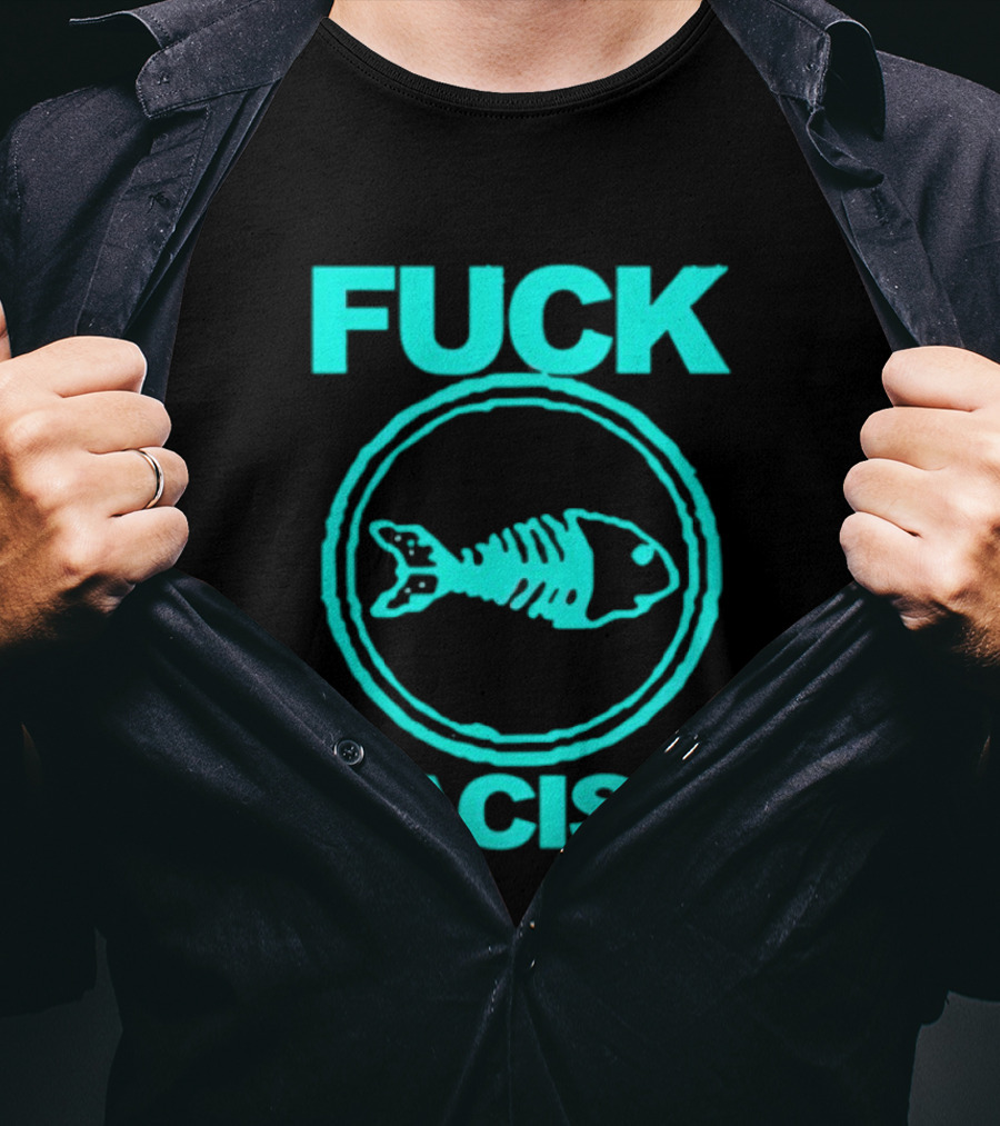 Fuck Racism Fishbone Skeleton Circle T-Shirt