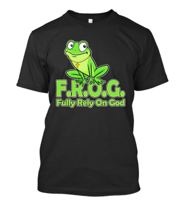 F.R.O.G. Fully Rely On God Frog With Cross Necklace T-Shirt