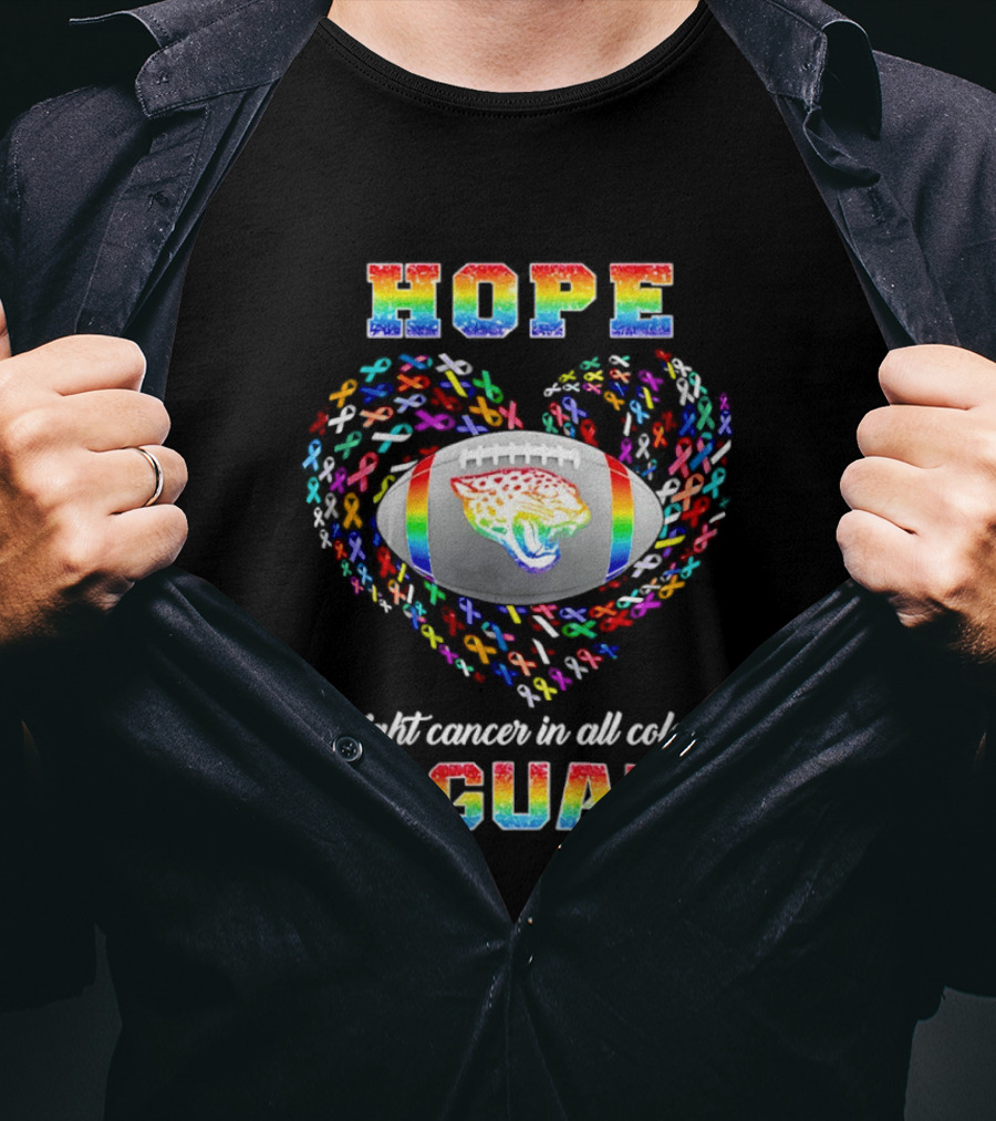 Hope Jaguars Rainbow Fight Cancer In All T-Shirt