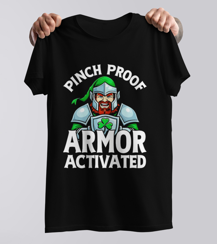 Pinch Proof Armor Activated St Patricks Knight With Clover Shield T-Shirt