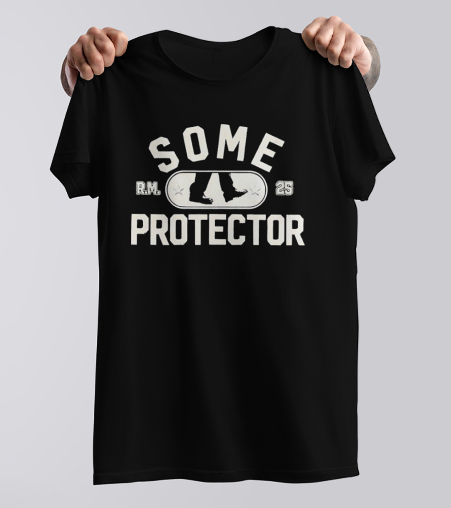 Some Rm 25 Protector 2025 T-Shirt