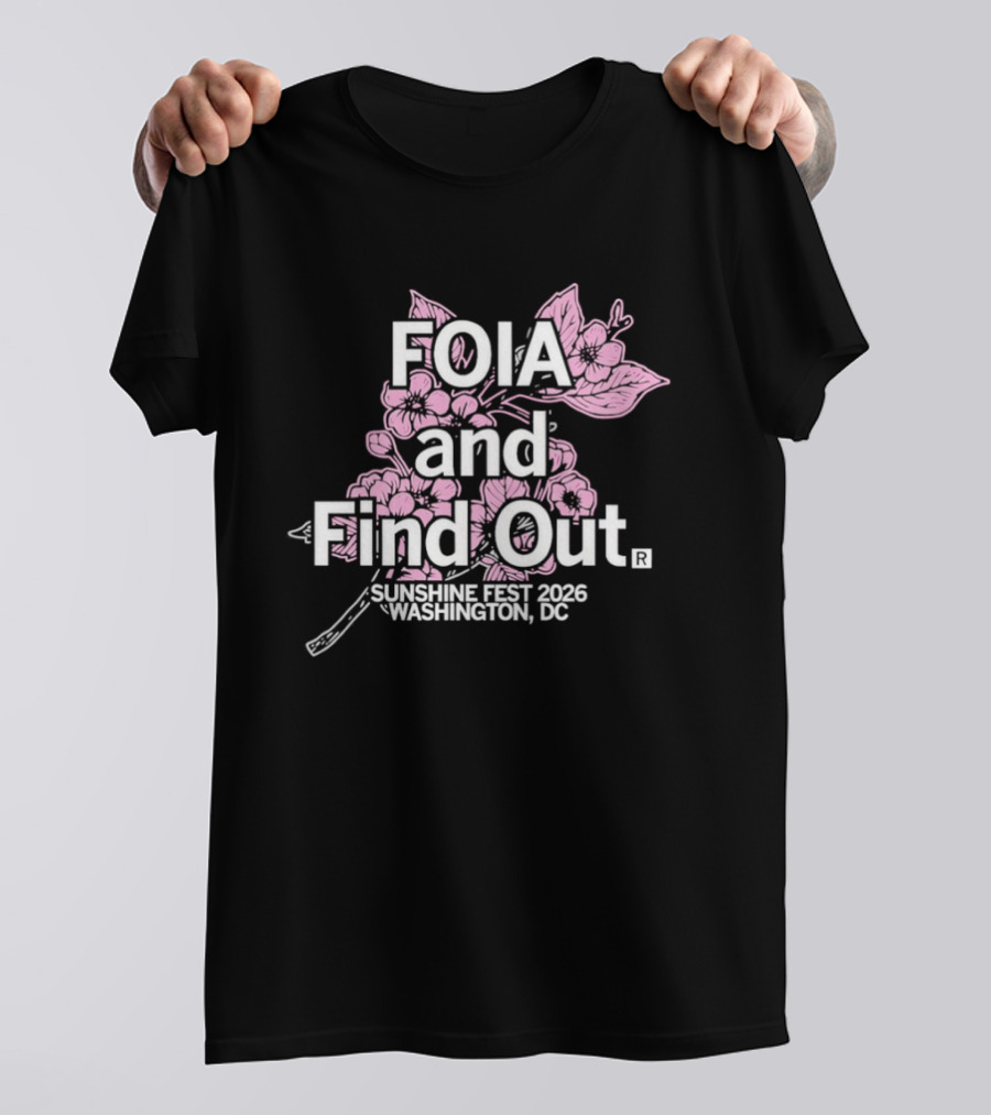 FOIA And Find Out Sunshine Fest 2026 Washington DC Cherry Blossom T-Shirt