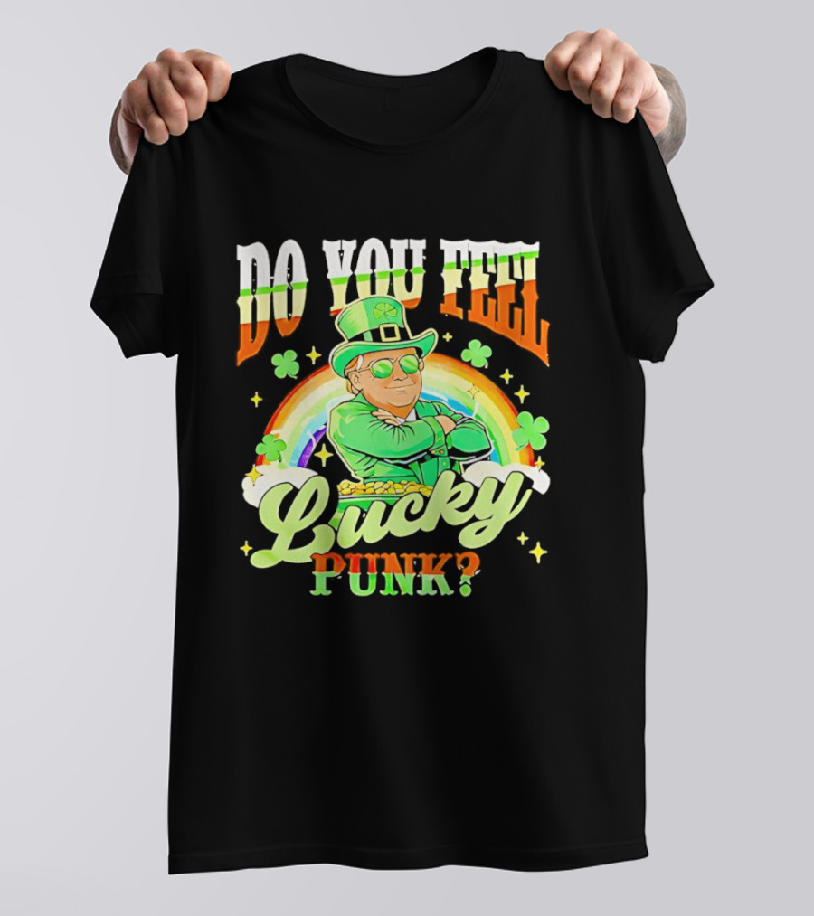 Do You Feel Lucky Punk St. Paddy 2026 T-Shirt