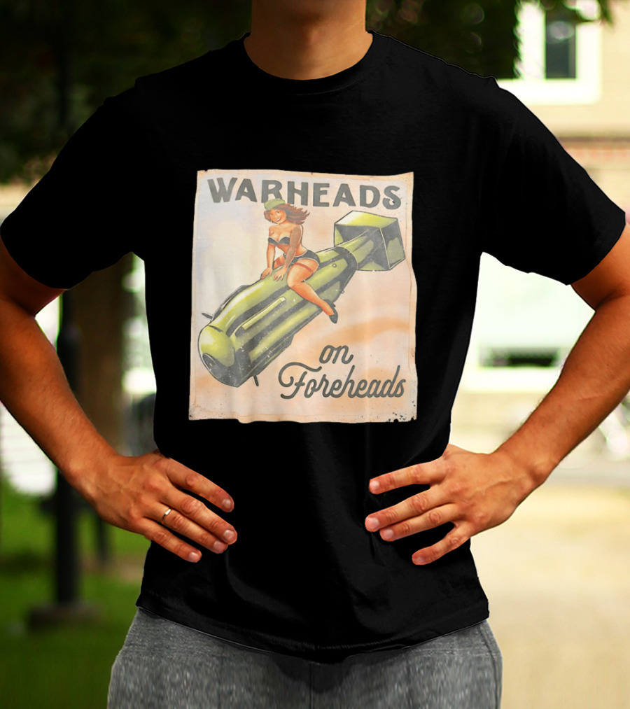 Warheads On Foreheads Retro Pin Up Style Bomb Art WWII Aesthetic T-Shirt