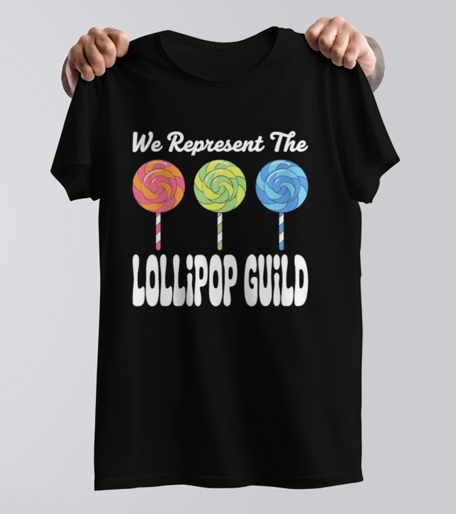 We Represent The Lollipop Guild Wizard Of Oz Classic Phrase With Colorful Lollipops T-Shirt
