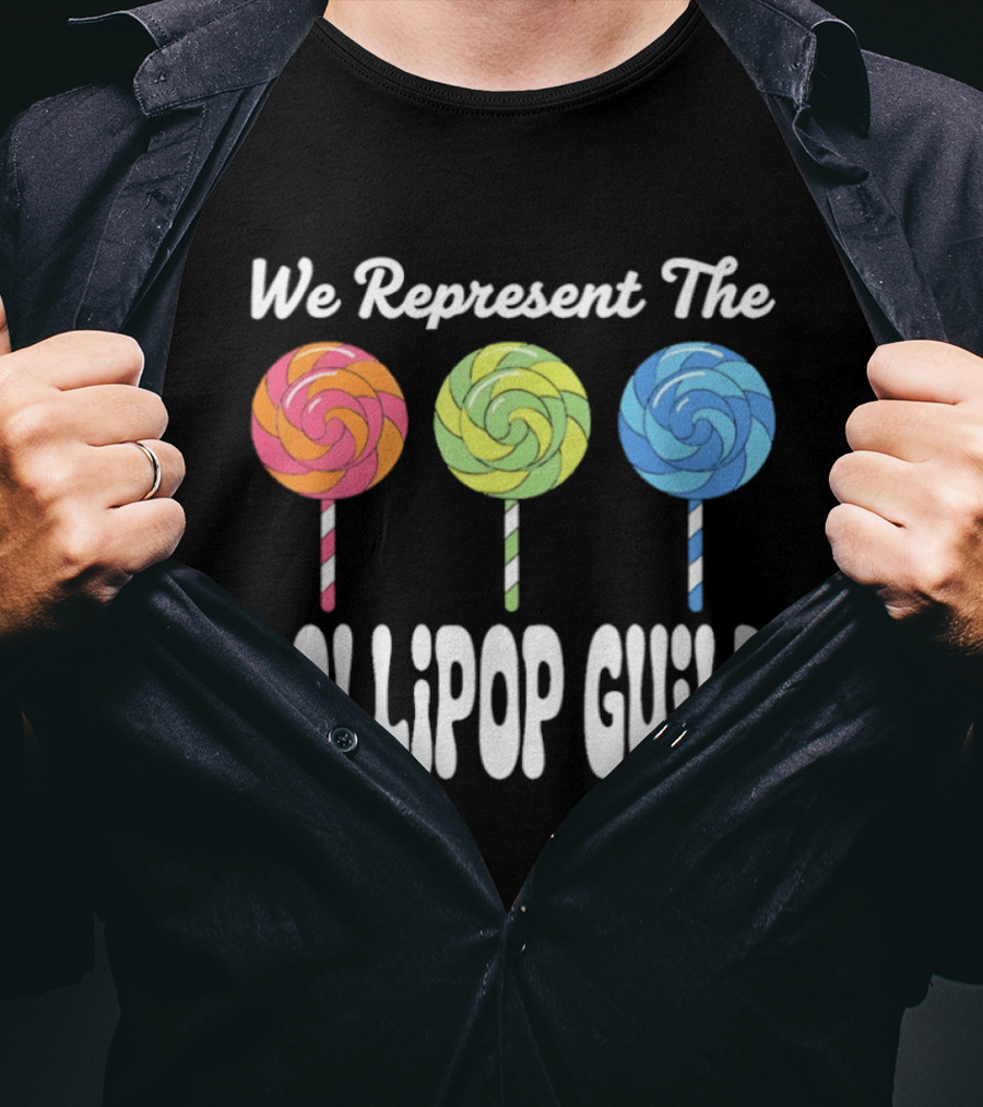 We Represent The Lollipop Guild Wizard Of Oz Classic Phrase With Colorful Lollipops T-Shirt