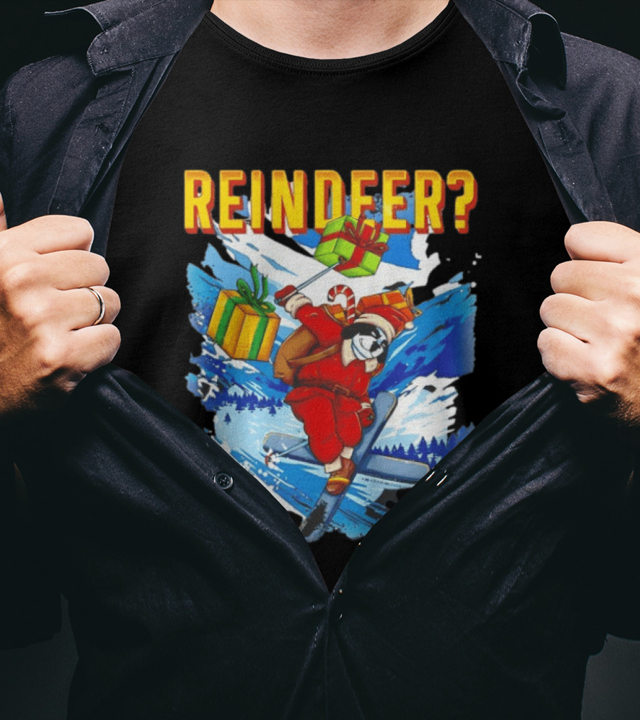 Santa Skiing With Presents Who Needs A Reindeer T-Shirt