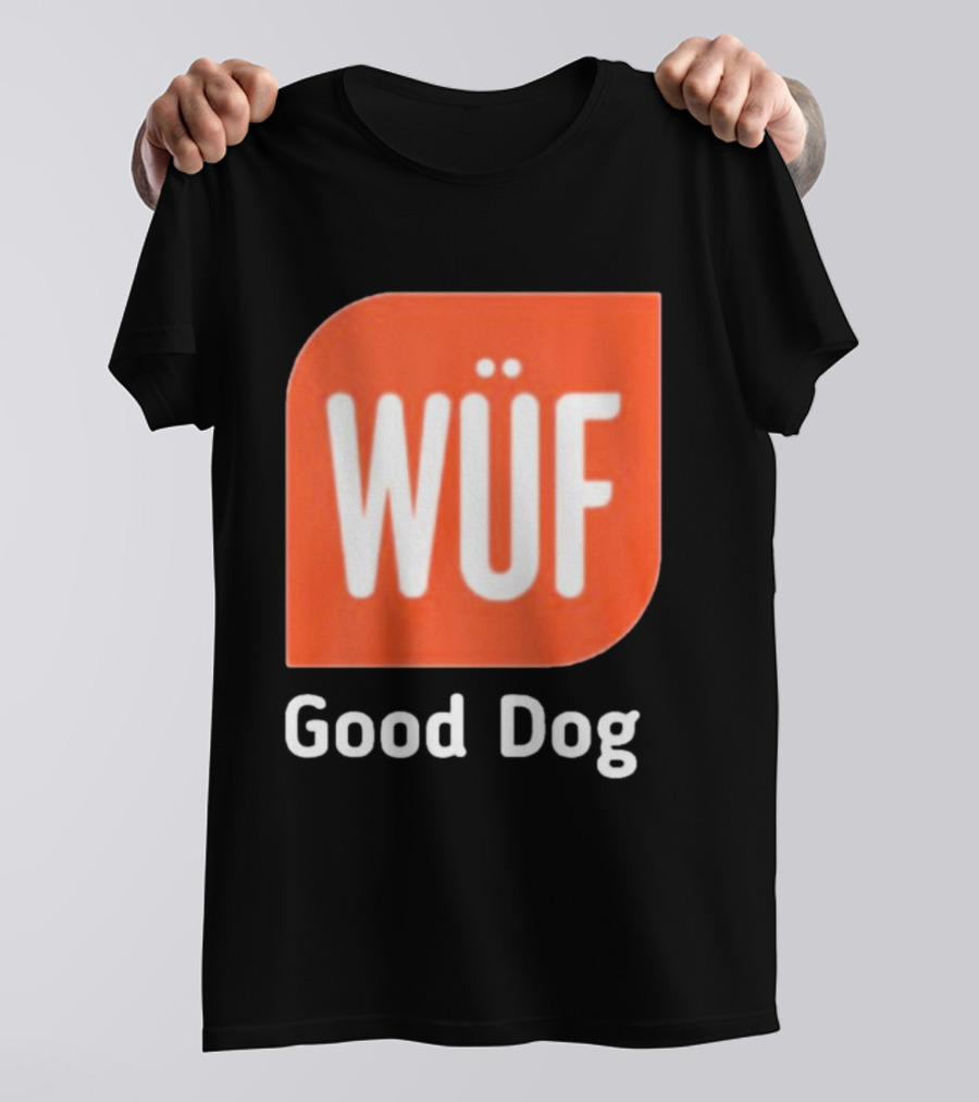 WÜF Good Dog 2026 T-Shirt