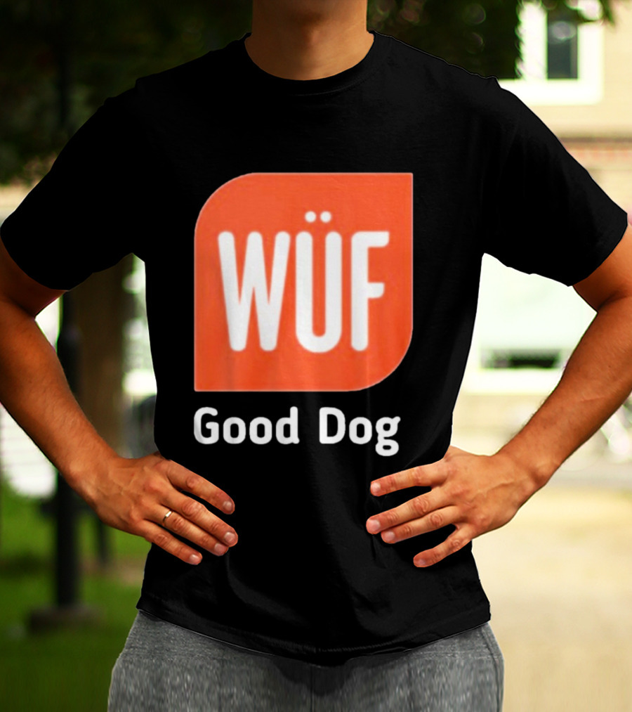 WÜF Good Dog 2026 T-Shirt